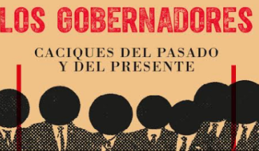 Los Gobernadores, herencia de la corrupción en México