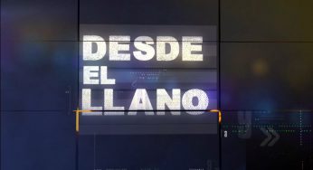 Video: Desde el Llano (23/07/2018)