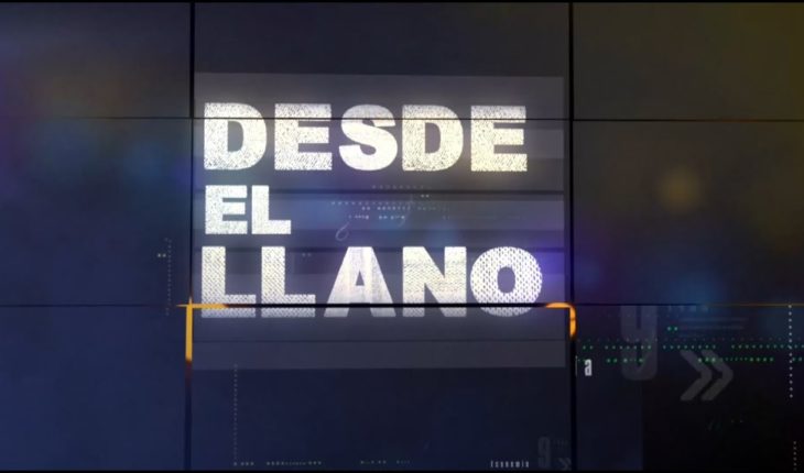 Video: Desde el Llano (23/07/2018)