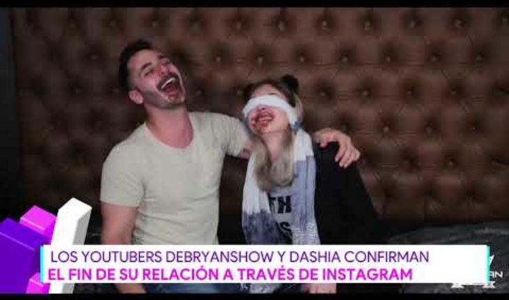 Video: Debryanshow y Dashia confirman el fin de su relación | Destardes