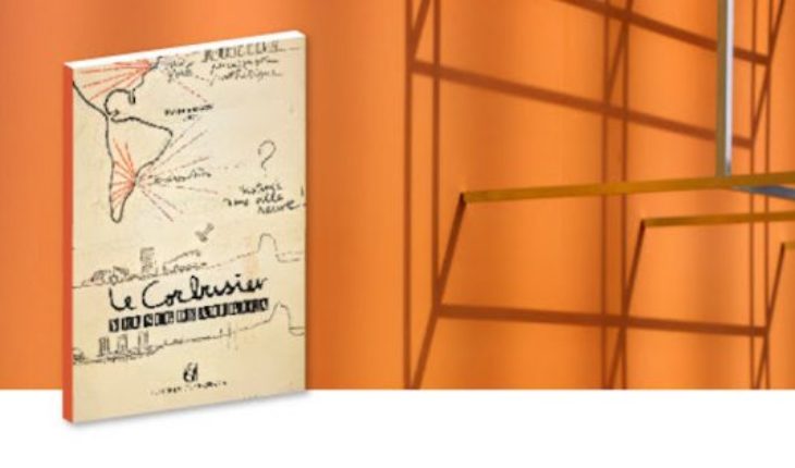Lanzamiento libro “Le Corbusier y el sur de América” en Casa Central U. de Chile