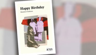 translated from Spanish: Crítica libro“Happy Birthday” de Mauricio Gutiérrez: la ominosa y terrible infancia