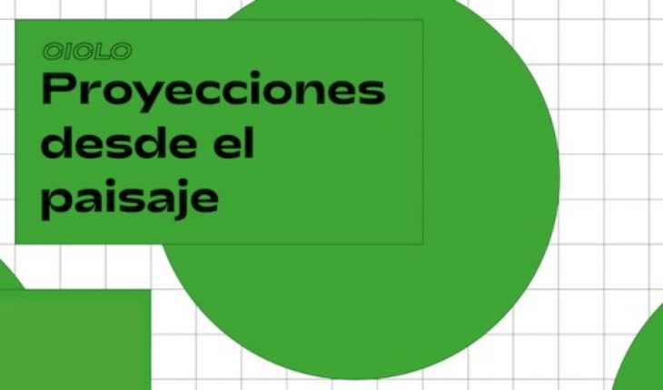 Ciclo de cine “Proyecciones desde el Paisaje” en Escuela Arquitectura UC