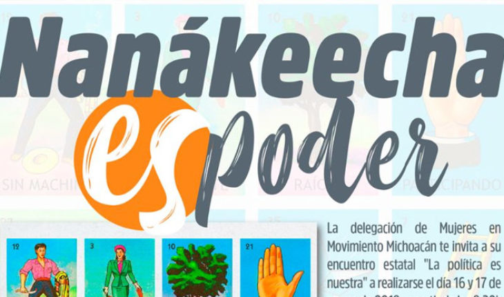 translated from Spanish: ‘Nanakeecha is power,’ meeting seeking the participation of Michoacan and indigenous women
