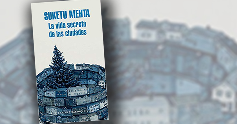 Book "The Secret Life of the cities" by Suketu Mehta: A home in the new World