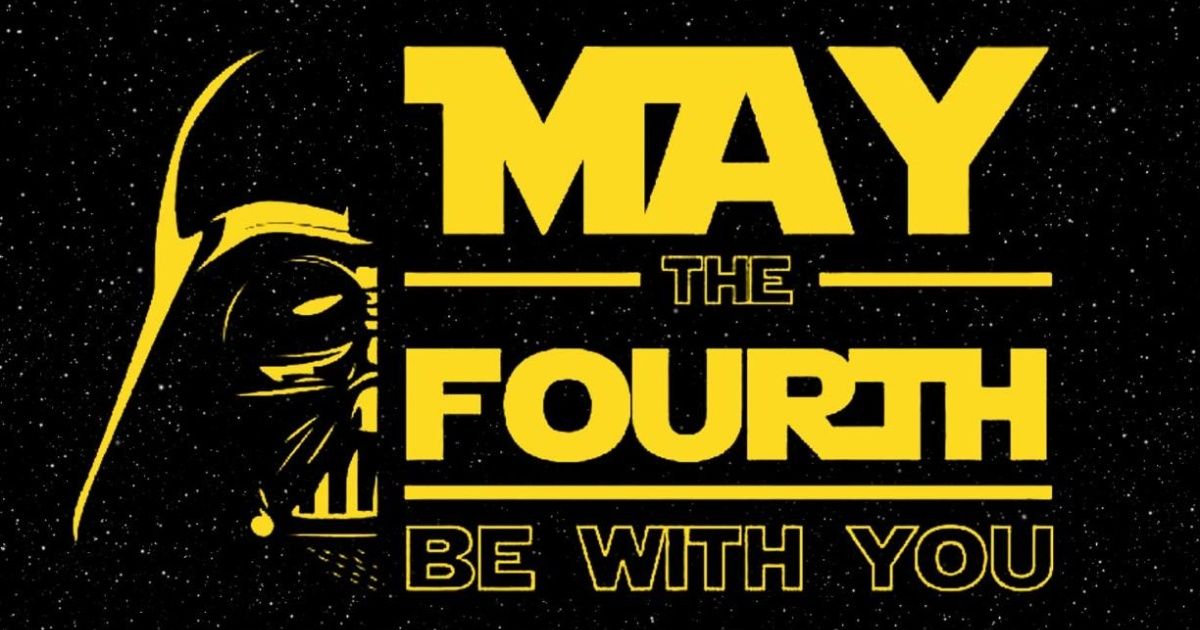 Why is the 4th of May the Star Wars day?