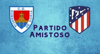 Numancia vs Atlético de Madrid en vivo online: Partido amistoso 2019
