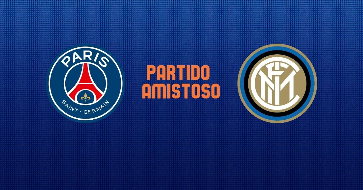 PSG vs Inter EN VIVO ONLINE: Partido amistoso este sábado