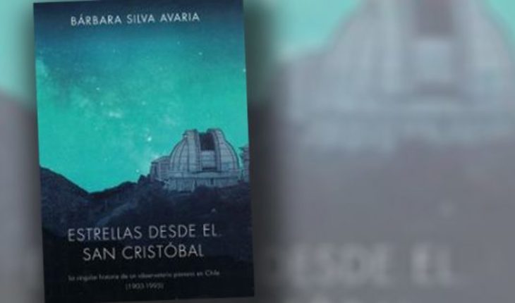 “Estrellas desde el San Cristóbal”: libro reconstruye singular historia de un observatorio pionero en Chile