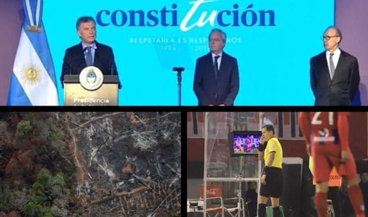 translated from Spanish: Macri on the anniversary of the Constitution, Cacerolazo by the Amazonas, Changes of Conmebol in the VAR, Agustina Cordova pregnant and more…