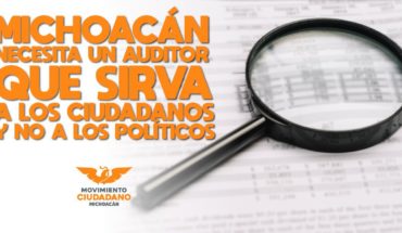 translated from Spanish: Movement Citizen asks deputies to take seriousness to appoint the new auditor of Michoacán