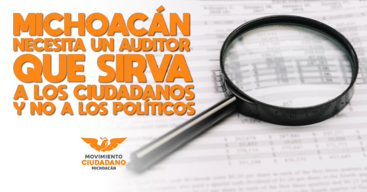 Movement Citizen asks deputies to take seriousness to appoint the new auditor of Michoacán