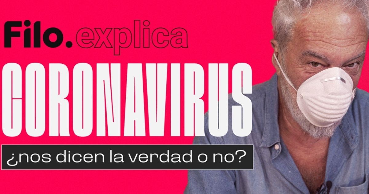 Coronavirus ¿Nos dicen la verdad o no?