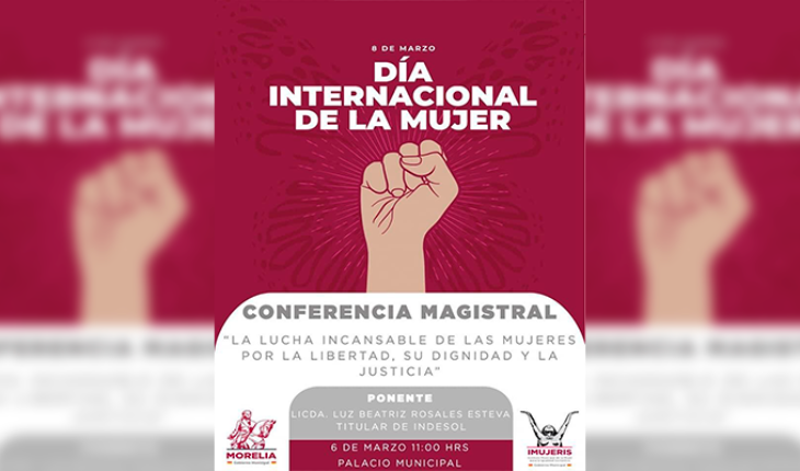 Ayuntamiento de Morelia anuncia programa de actividades con motivo de conmemoración del Día Internacional de la Mujer
