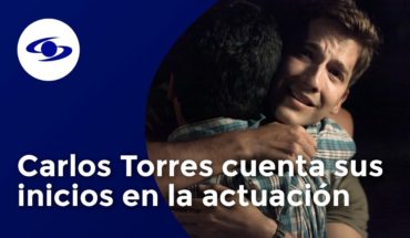 Video: ¿Cómo empezó en la actuación el talentoso Carlos Torres?