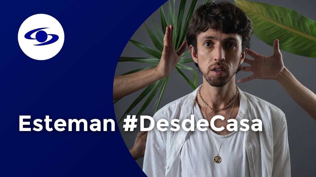 Esteman, #DesdeCasa - Exclusivo - Caracol TV