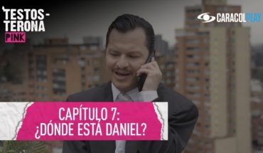 Video: ¿Dónde está Daniel? – Testosterona Pink – Serie web T2:E7 | Caracol Play