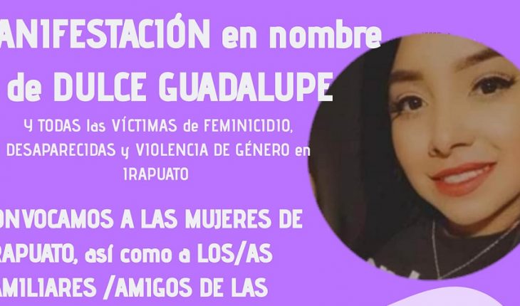 translated from Spanish: Women in Irapuato will march to denounce the murder of Dulce Guadalupe