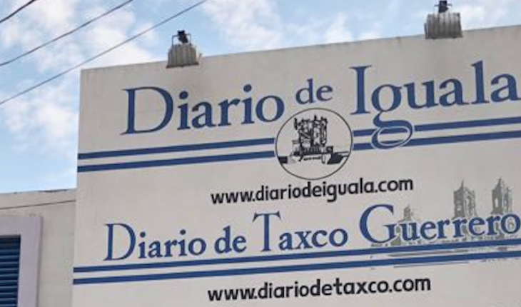Atacan instalaciones del Diario de Iguala, en Guerrero