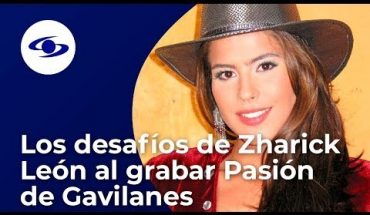 Zharick León no podía “cambiar ni una coma” a los libretos de Pasión de Gavilanes - Caracol TV