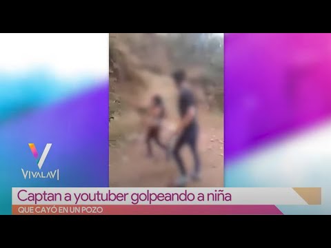 Captan a youtuber agrediendo a niña | Vivalavi