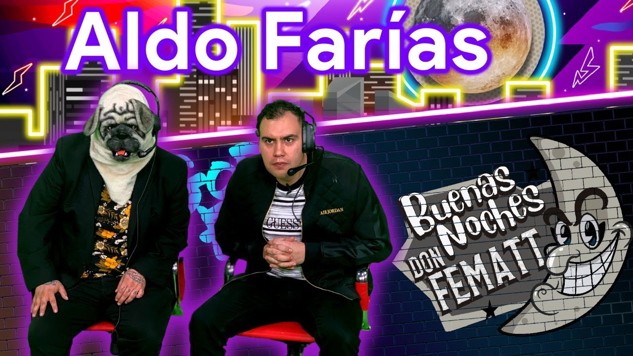 Ep.- 40 Buenas Noches Don Fematt Feat: Aldo Farías