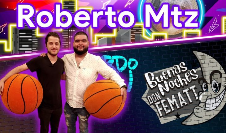 Video: Ep.- 42 Buenas Noches Don Fematt Feat: ROBERTO MTZ