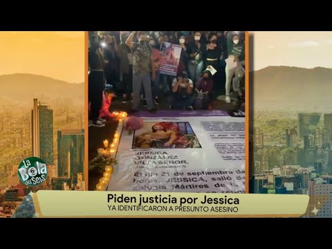 Exigen justicia por Jessica | La Bola del 6