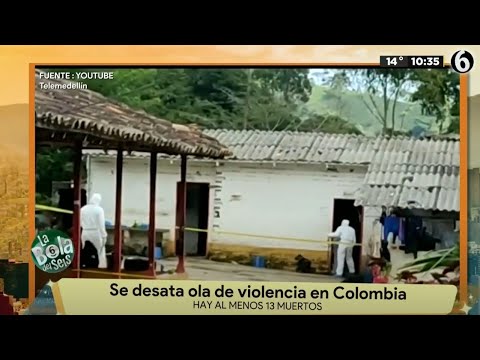 Colombia es víctima de la violencia | La Bola del 6