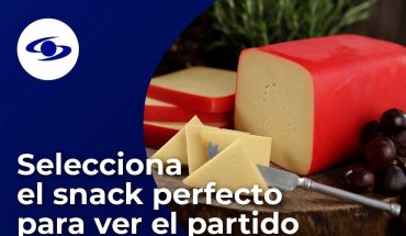 Video: El snack perfecto: la mejor compañía para ver el partido de la Selección Colombia