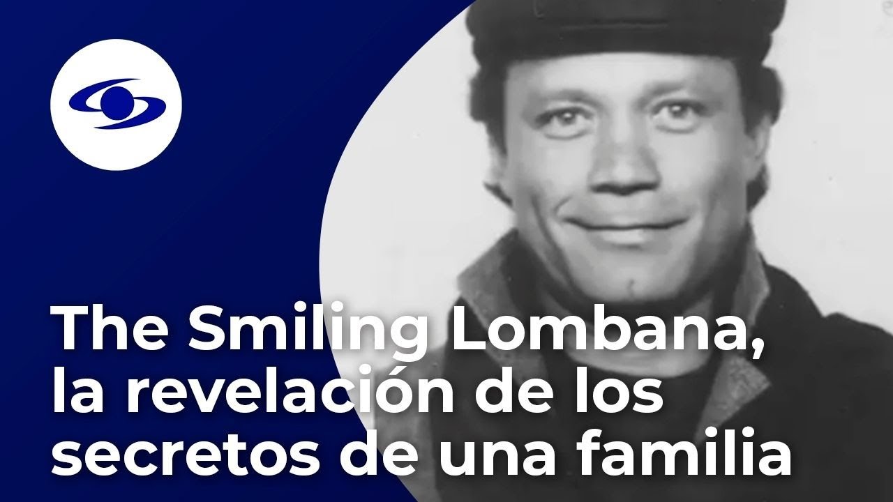 The Smiling Lombana, el documental que revela los secretos de una familia colombiana - Caracol TV