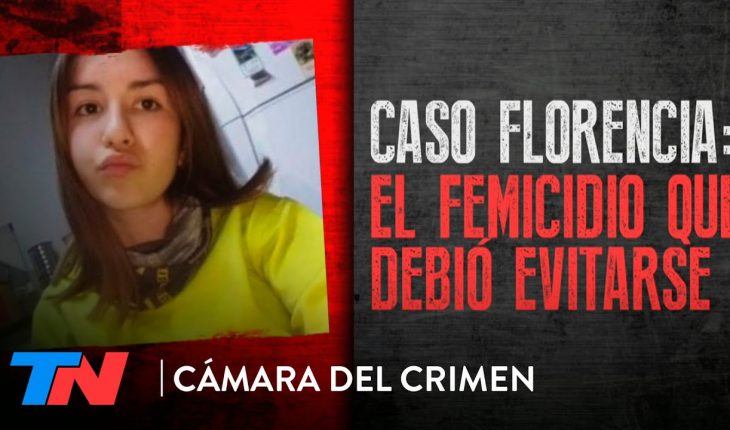 Video: Caso Florencia Romano: el femicidio que debió evitarse | CÁMARA DEL CRIMEN