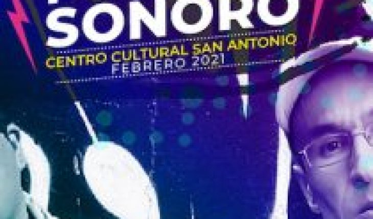 Centro Cultural San Antonio presenta Festival Puerto Sonoro vía online y presencial