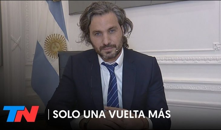 Video: "ESTAS MEDIDAS SON SOLO POR 9 DÍAS" | El Jefe de Gabinete Santiago Cafiero en SÓLO UNA VUELTA MÁS