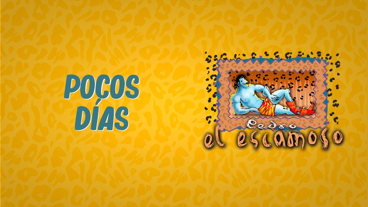 Pocos días - Pedro el Escamoso ♪ Canción oficial - Letra | Caracol TV
