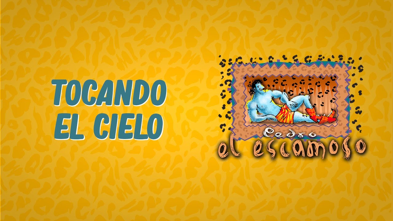 Tocando el cielo - Pedro el Escamoso ♪ Canción oficial - Letra | Caracol TV