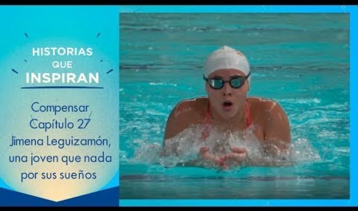 Video: Jimena Leguizamón, una nadadora que transformó su vida gracias al talento, la disciplina y la pasión