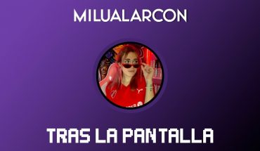 translated from Spanish: Behind the Screen: Milualarcon | Filo News