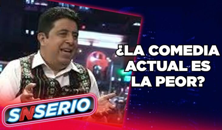Video: Carlos Eduardo Rico critica la comedia actual | SNSerio