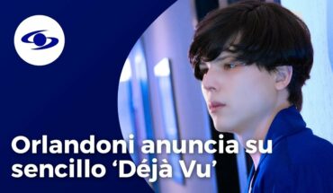 Video: Amor, nostalgia y melancolía: Orlandoni revela detalles detrás de su próximo sencillo ‘Déjà Vu’