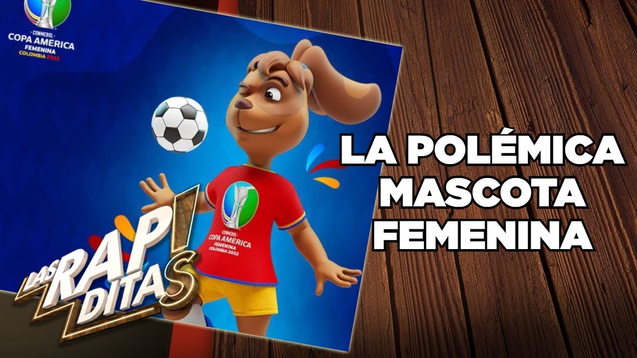 Critican mascota de Copa América Femenina | Las Rapiditas