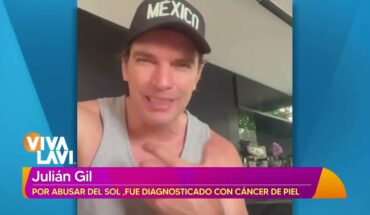 Video: Diagnostican a Julián Gil con cáncer de piel | Vivalavi