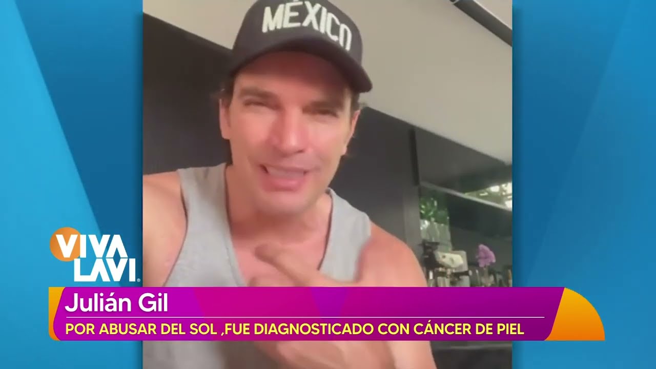 Diagnostican a Julián Gil con cáncer de piel | Vivalavi