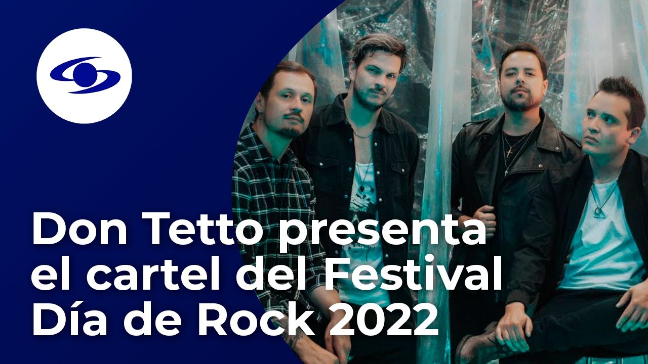 Don Tetto presenta el cartel del Festival Día de Rock 2022- Caracol TV
