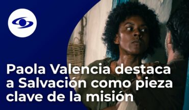 Video: Paola Valencia destaca a Salvación como pieza clave en la misión de Las Villamizar