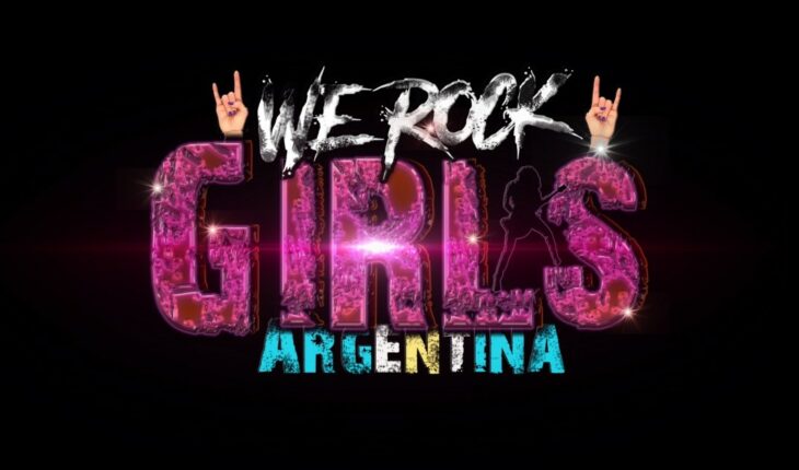 With the participation of outstanding artists, “We Rock Girls Argentina” arrives