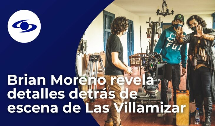 Video: Brian Moreno revela algunos detalles detrás de escena de Las Villamizar, ¿pasó por sustos?