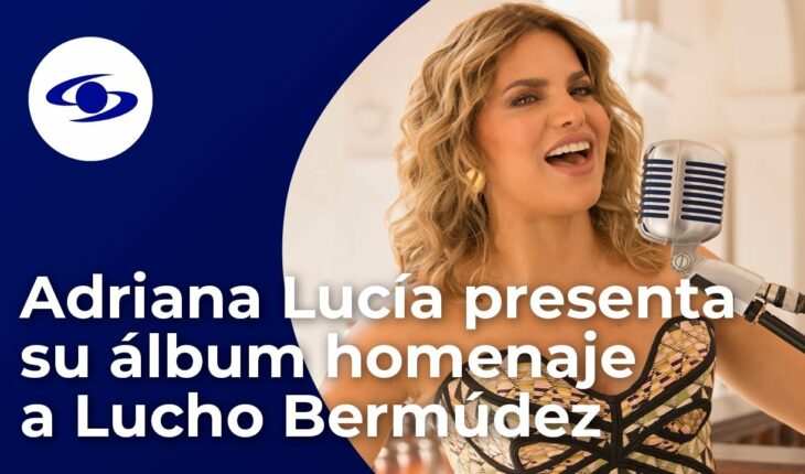 Video: “Hay que darle honra, a quien honra merece”: Adriana Lucía presenta su nuevo álbum- Caracol TV