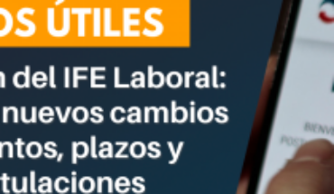 Extension of the IFE Laboral: reviews the new changes in amounts, deadlines and applications