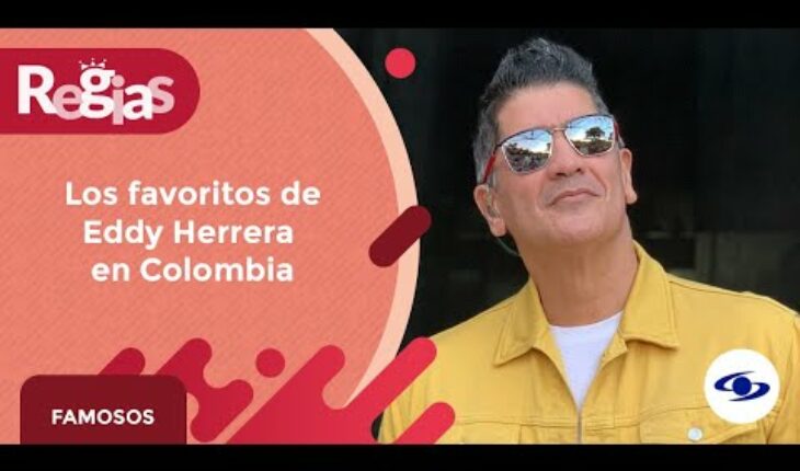 Video: Comida, planes y lugares: Estos son los favoritos de Eddy Herrera en Colombia